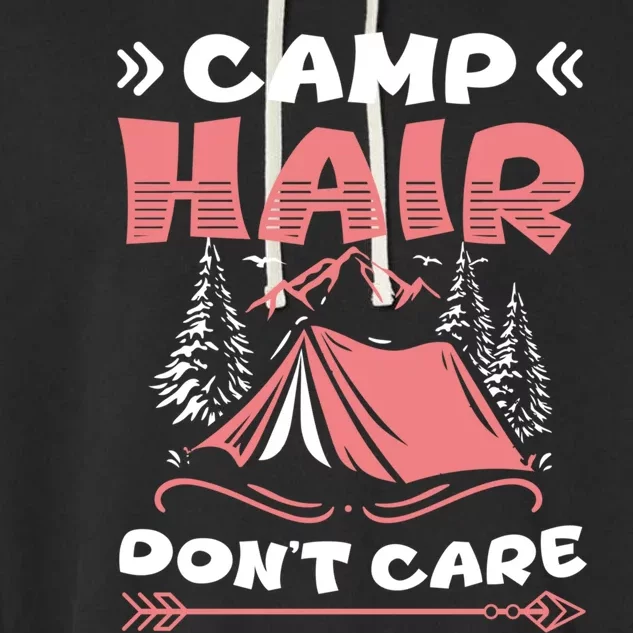 Camp Hair Dont Care Camping Tent Vacation Camper Gift Garment-Dyed Fleece Hoodie