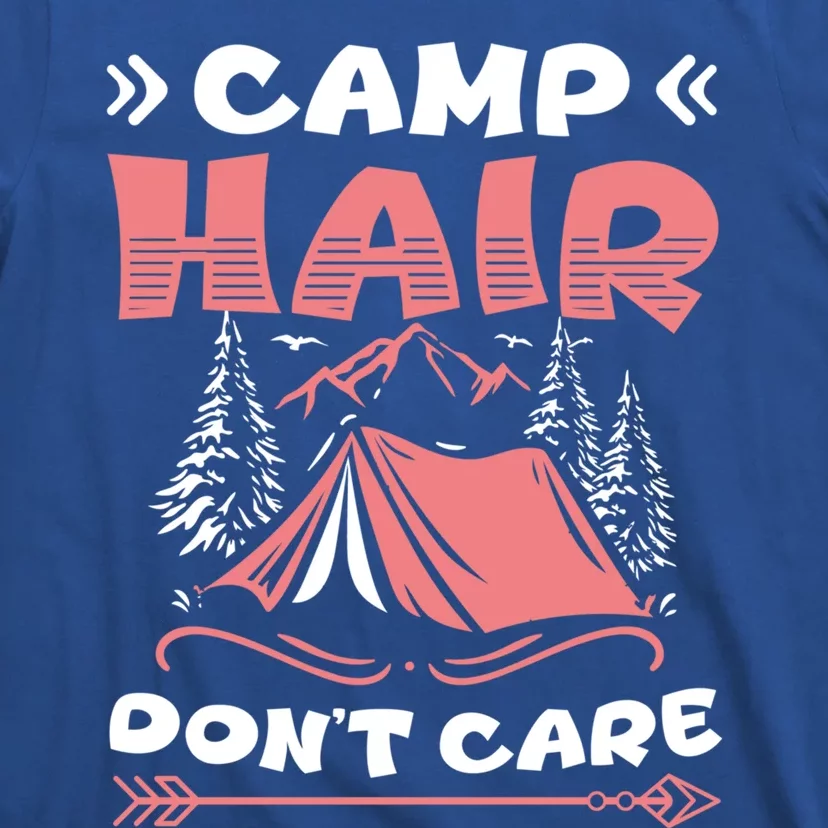 Camp Hair Dont Care Camping Tent Vacation Camper Gift T-Shirt