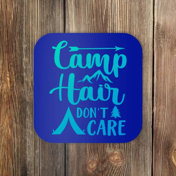 Camp Hair Dont Care Cute Outdoor Wilderness Fun Meaningful Gift Coaster