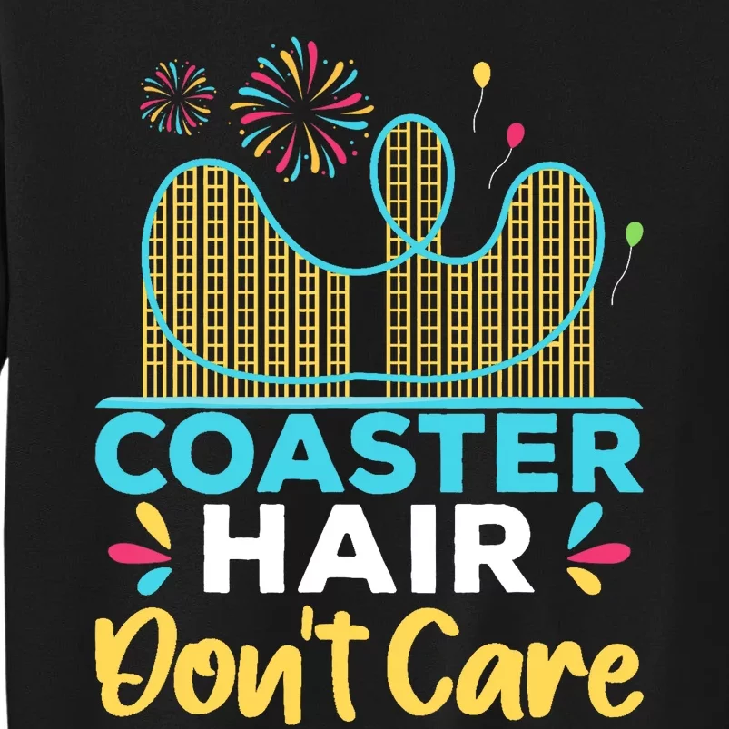 Coaster Hair Don't Care Rollercoaster Tall Sweatshirt