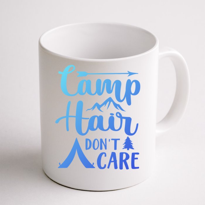 Camp Hair Dont Care Cute Outdoor Wilderness Fun Meaningful Gift Front & Back Coffee Mug