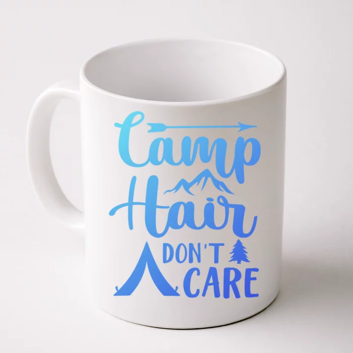 Camp Hair Dont Care Cute Outdoor Wilderness Fun Meaningful Gift Front & Back Coffee Mug