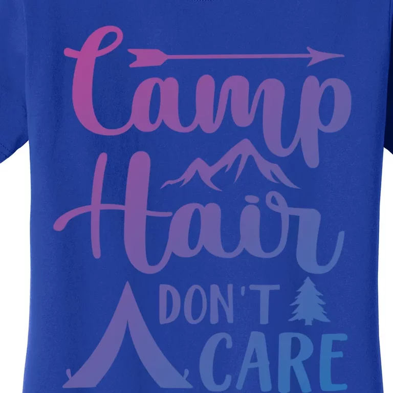 Camp Hair Dont Care Cute Outdoor Wilderness Fun Meaningful Gift Women's T-Shirt