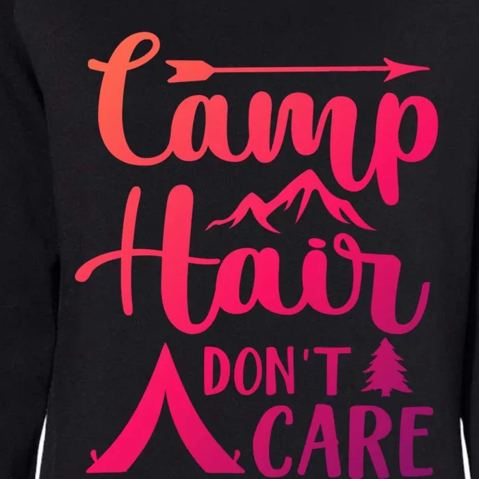 Camp Hair Dont Care Cute Outdoor Wilderness Fun Meaningful Gift Womens California Wash Sweatshirt