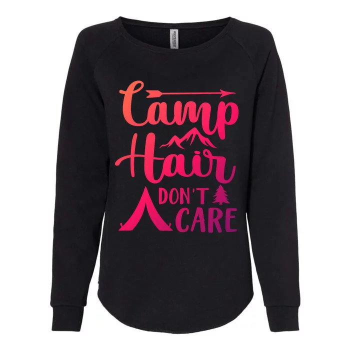 Camp Hair Dont Care Cute Outdoor Wilderness Fun Meaningful Gift Womens California Wash Sweatshirt