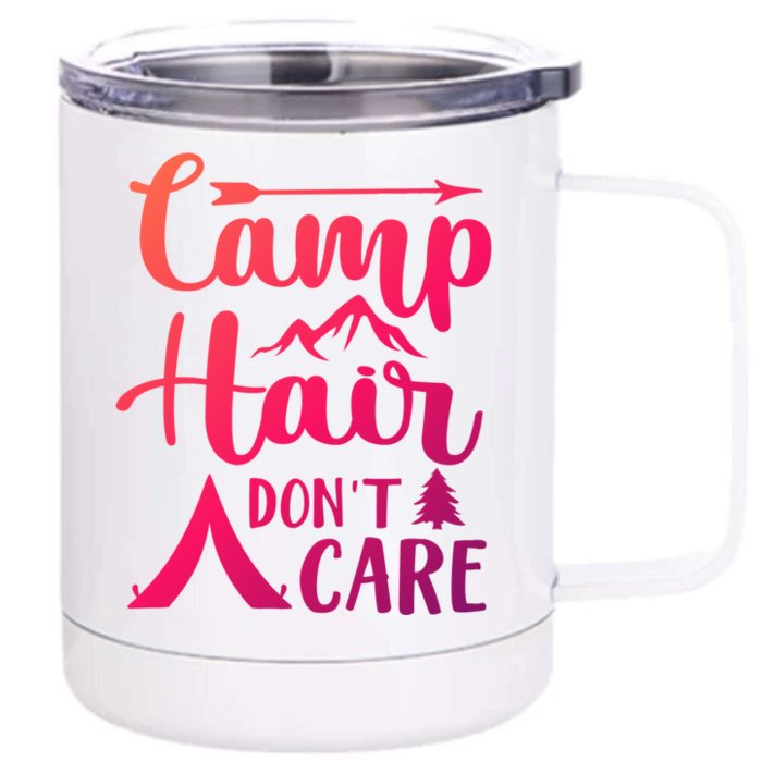 Camp Hair Dont Care Cute Outdoor Wilderness Fun Meaningful Gift Front & Back 12oz Stainless Steel Tumbler Cup