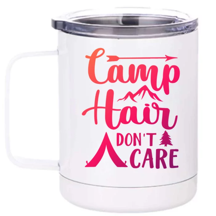 Camp Hair Dont Care Cute Outdoor Wilderness Fun Meaningful Gift Front & Back 12oz Stainless Steel Tumbler Cup