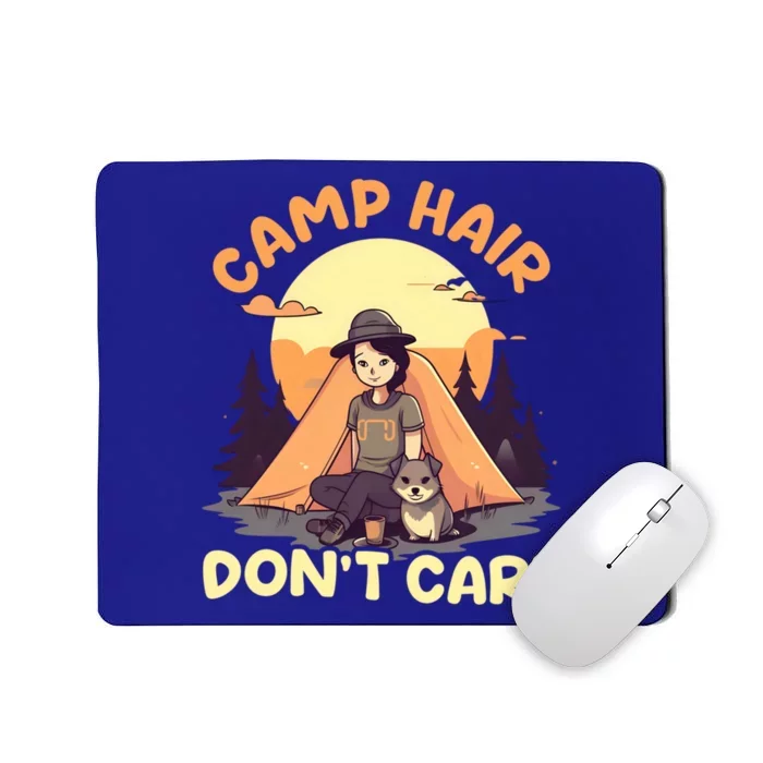 Camp Hair Dont Care Design Gift Mousepad