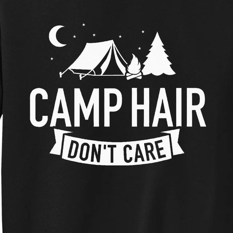 Camp Hair Dont Care Camping Tall Sweatshirt