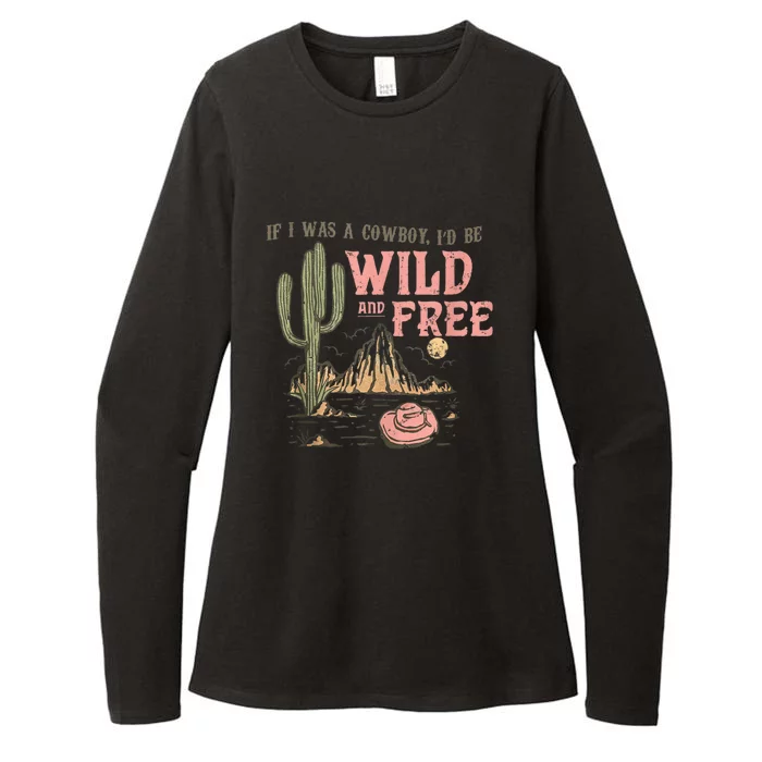 Cowgirl Horses Desert If I Was Cowgirl I’d Be Wild And Free Womens CVC Long Sleeve Shirt