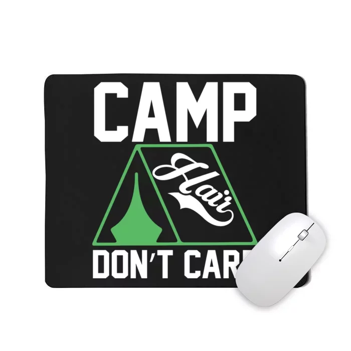 Camp Hair Dont Care Mousepad