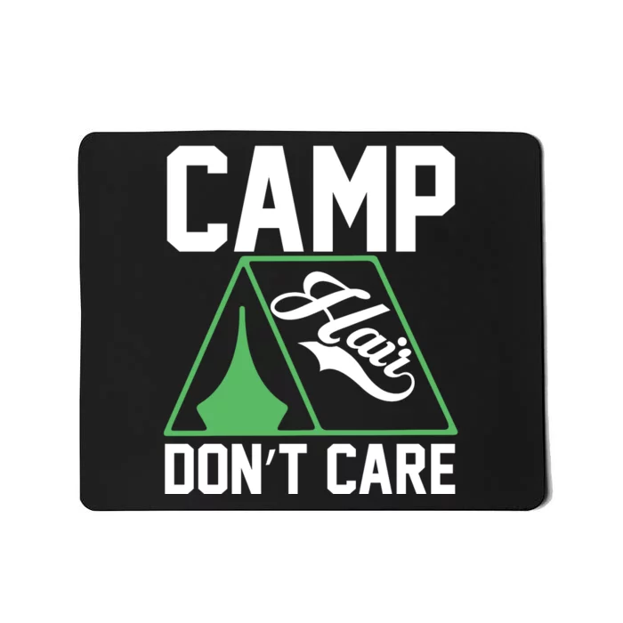 Camp Hair Dont Care Mousepad