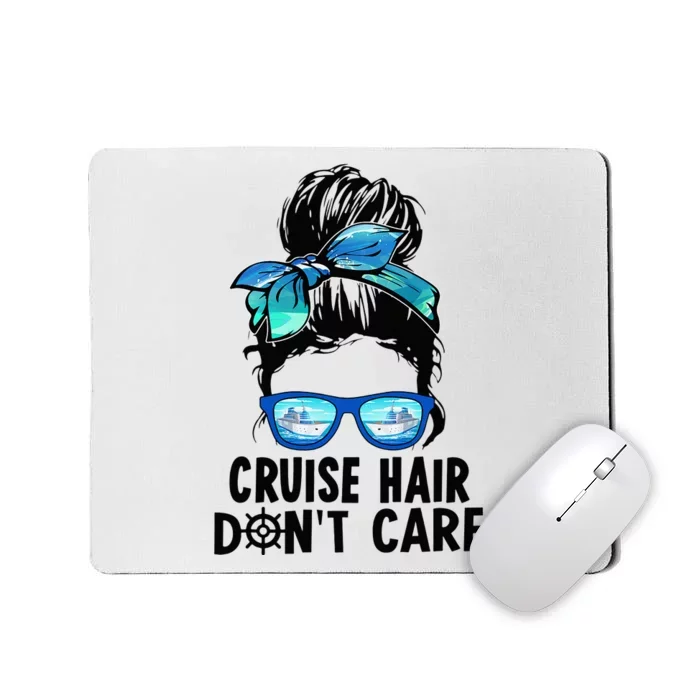 Cruise Hair Don't Care Messy Bun Ship Cruising Trip Mousepad