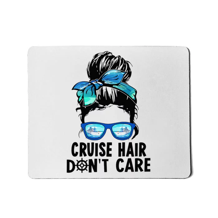 Cruise Hair Don't Care Messy Bun Ship Cruising Trip Mousepad