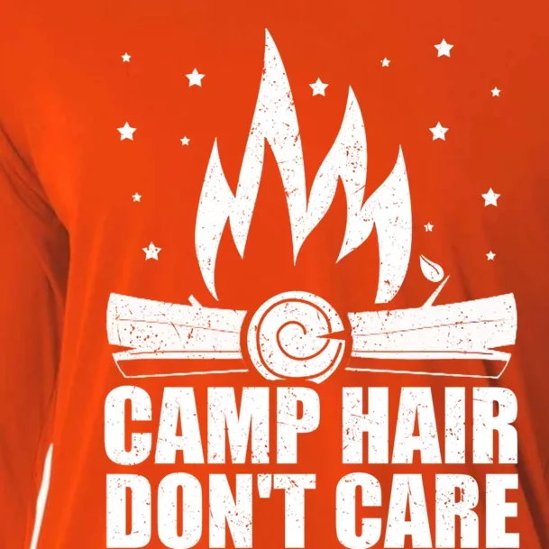 Camp Hair Dont Care Funny Camping Gift Meaningful Gift Cooling Performance Long Sleeve Crew