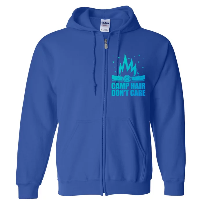 Camp Hair Dont Care Funny Camping Gift Meaningful Gift Full Zip Hoodie