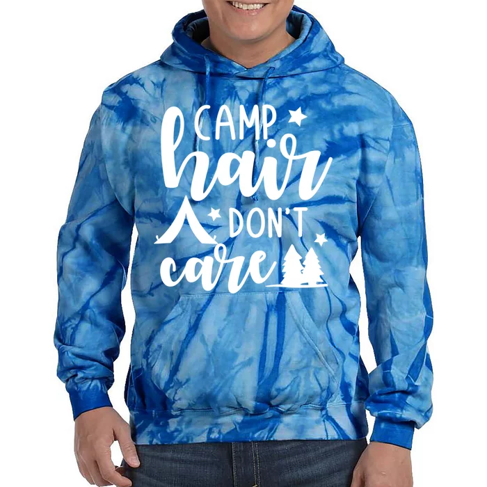 Camp Hair Dont Care Funny Camping Quote Gift Tie Dye Hoodie