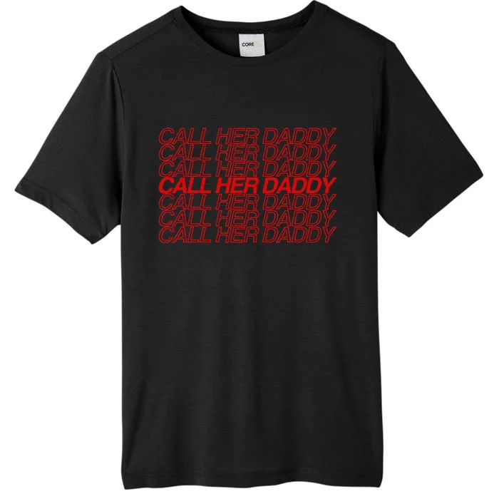 Call Her Daddy ChromaSoft Performance T-Shirt