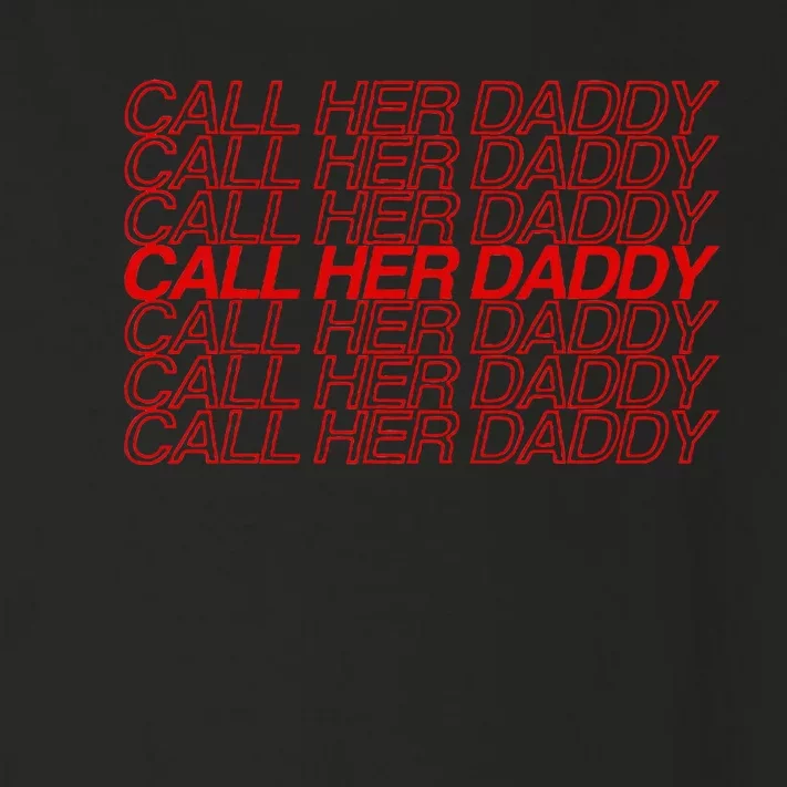 Call Her Daddy Toddler Long Sleeve Shirt