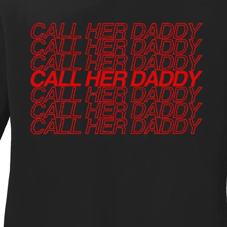 Call Her Daddy Ladies Long Sleeve Shirt