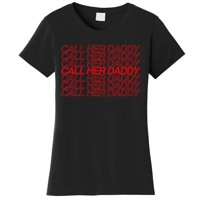 Call Her Daddy Women's T-Shirt