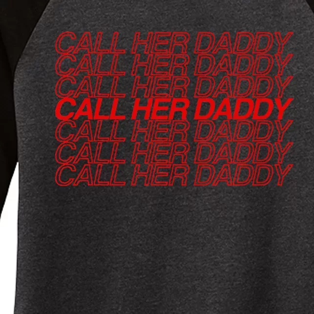 Call Her Daddy Women's Tri-Blend 3/4-Sleeve Raglan Shirt