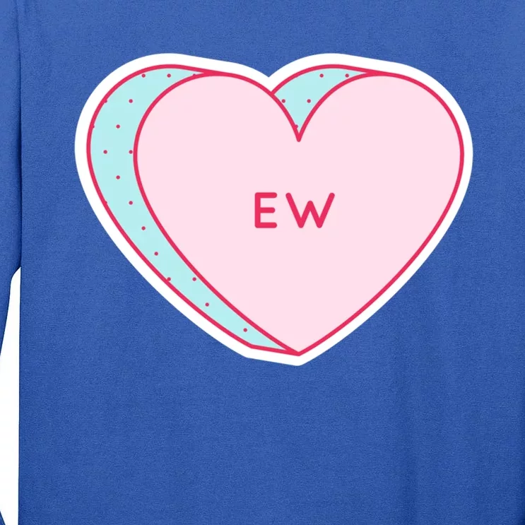 Candy Heart Ew Gift Tall Long Sleeve T-Shirt