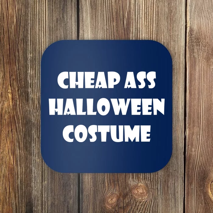 Cheap Ass Halloween Costume Coaster