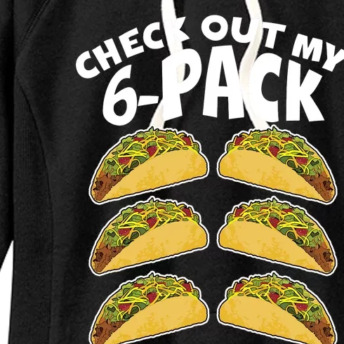 Check Out My 6-Pack Tacos Women's Fleece Hoodie