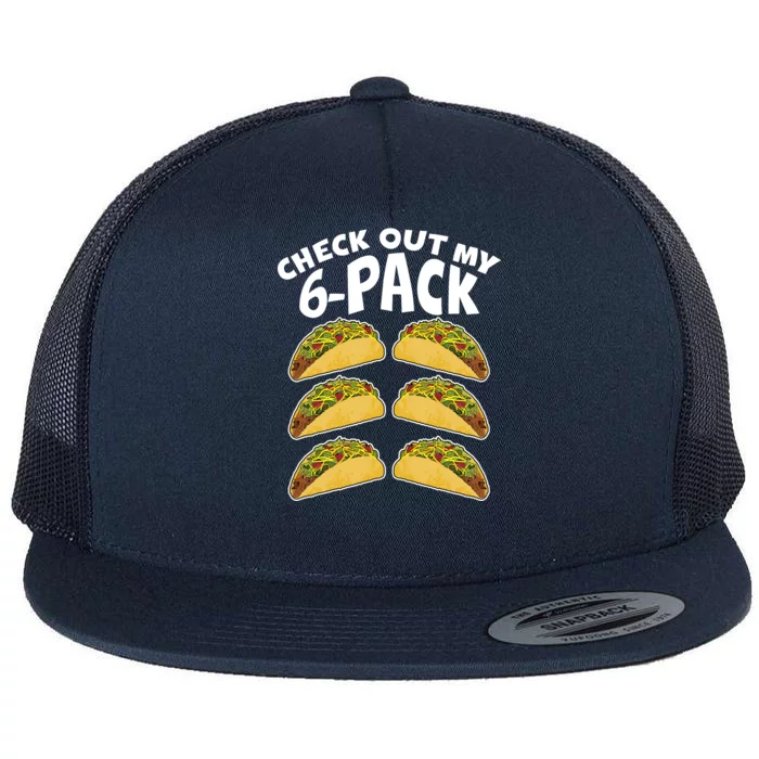 Check Out My 6-Pack Tacos Flat Bill Trucker Hat