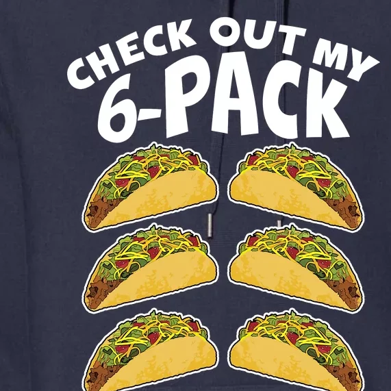 Check Out My 6-Pack Tacos Premium Hoodie