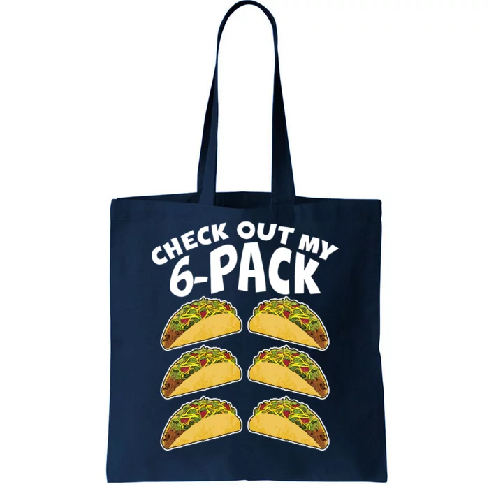 Check Out My 6-Pack Tacos Tote Bag