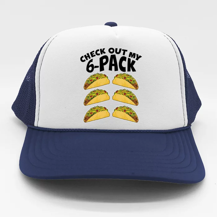 Check Out My 6-Pack Tacos Trucker Hat