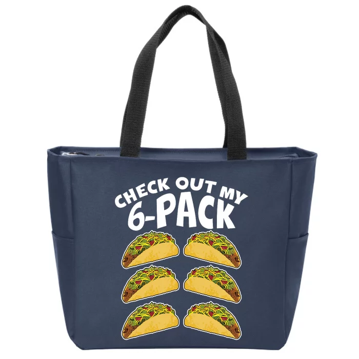 Check Out My 6-Pack Tacos Zip Tote Bag