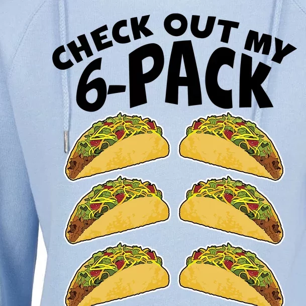 Check Out My 6-Pack Tacos Womens Funnel Neck Pullover Hood