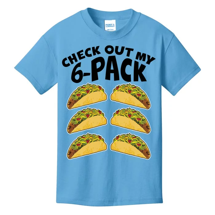 Check Out My 6-Pack Tacos Kids T-Shirt