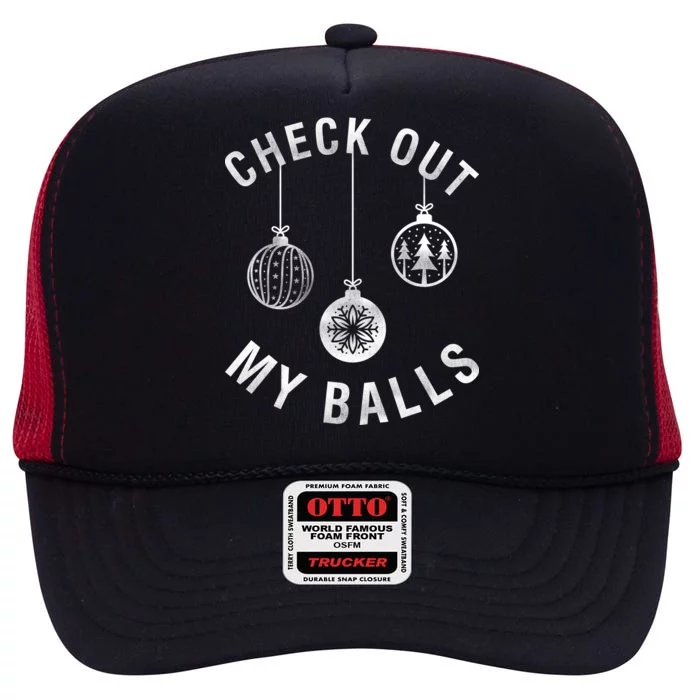 Check Out My Balls High Crown Mesh Trucker Hat