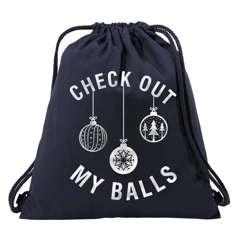 Check Out My Balls Drawstring Bag