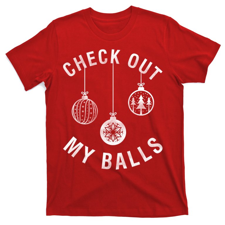 Check Out My Balls T-Shirt