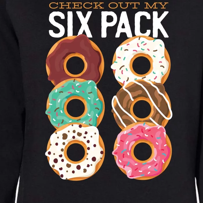 Check Out My Donut Six Pack Womens California Wash Sweatshirt