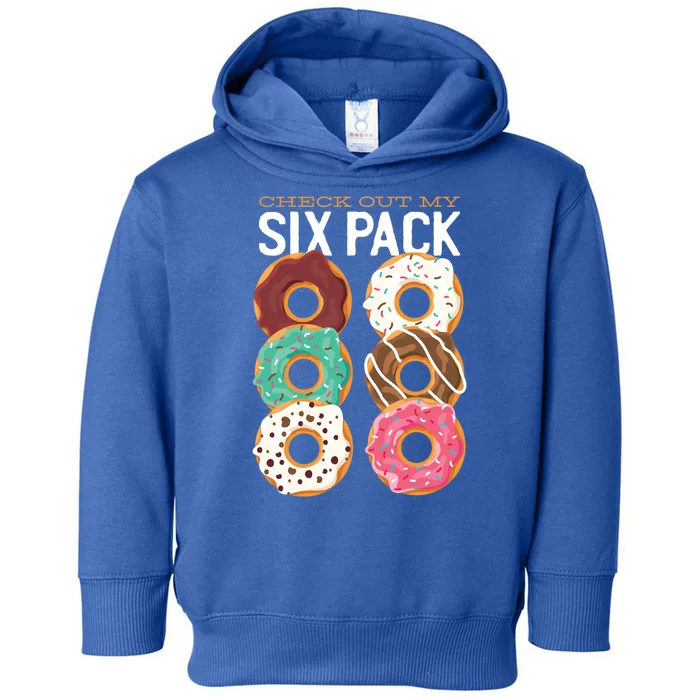 Check Out My Donut Six Pack Toddler Hoodie