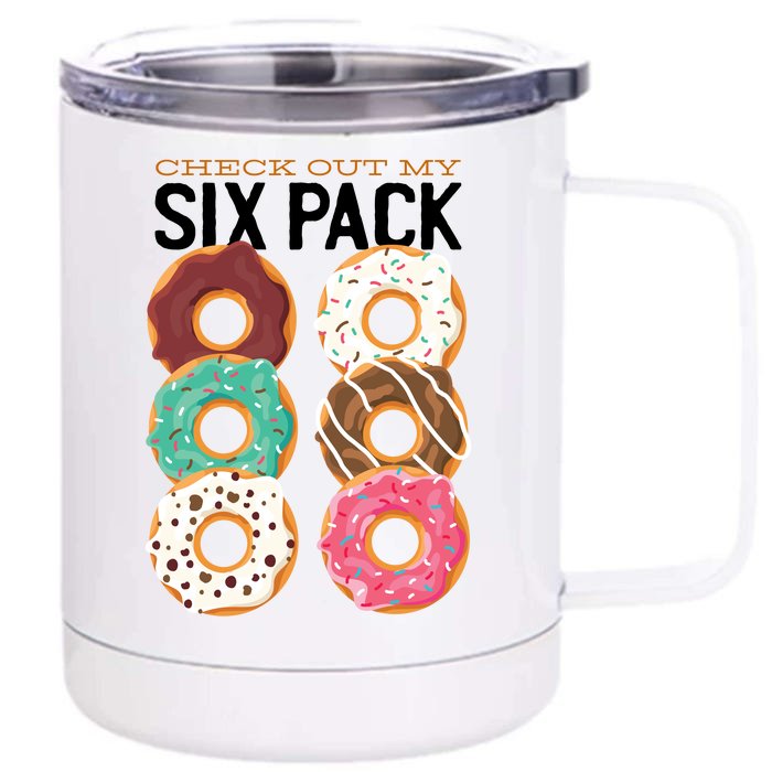 Check Out My Donut Six Pack Front & Back 12oz Stainless Steel Tumbler Cup