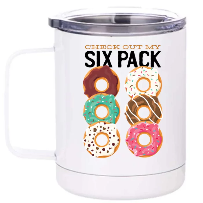 Check Out My Donut Six Pack Front & Back 12oz Stainless Steel Tumbler Cup