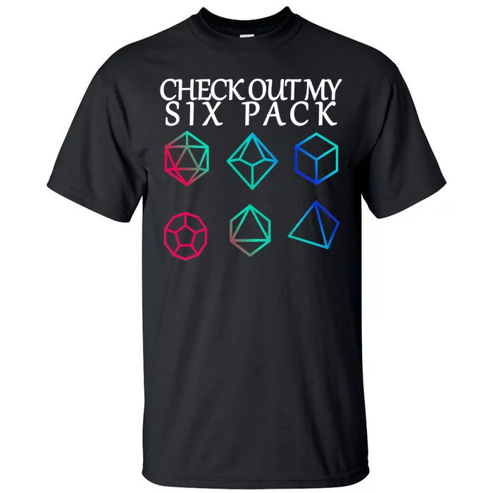 Check Out My Six Pack Dice For Dragons Tall T-Shirt