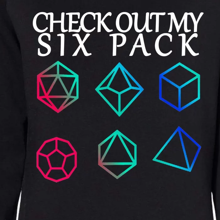 Check Out My Six Pack Dice For Dragons Womens California Wash Sweatshirt