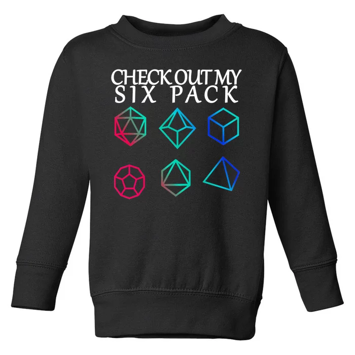 Check Out My Six Pack Dice For Dragons Toddler Sweatshirt