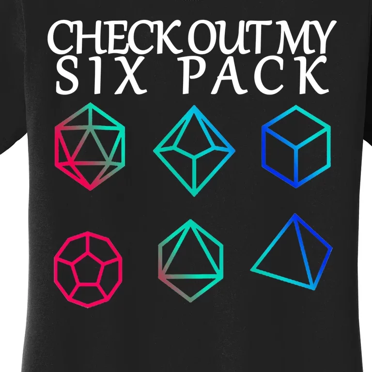 Check Out My Six Pack Dice For Dragons Women's T-Shirt