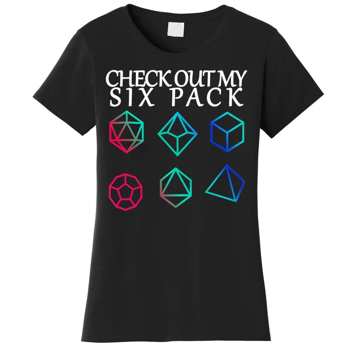 Check Out My Six Pack Dice For Dragons Women's T-Shirt