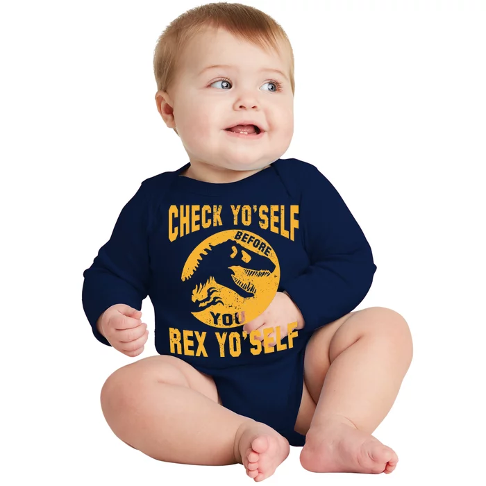 Check Yo'Self Before You Rex Yo'Self Baby Long Sleeve Bodysuit