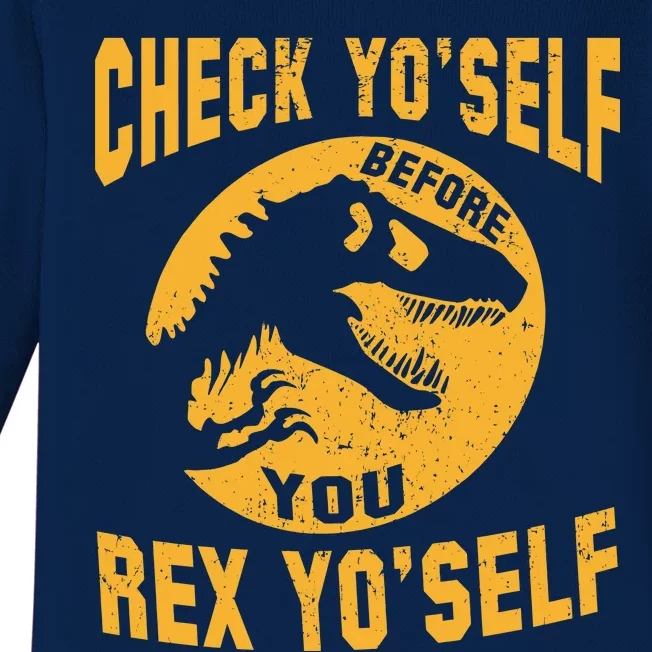 Check Yo'Self Before You Rex Yo'Self Baby Long Sleeve Bodysuit